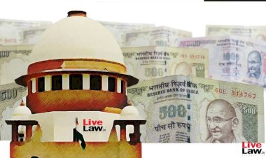 देश की उच्चतम न्यायालय ने किया सरकार के नोटबंदी का समर्थन